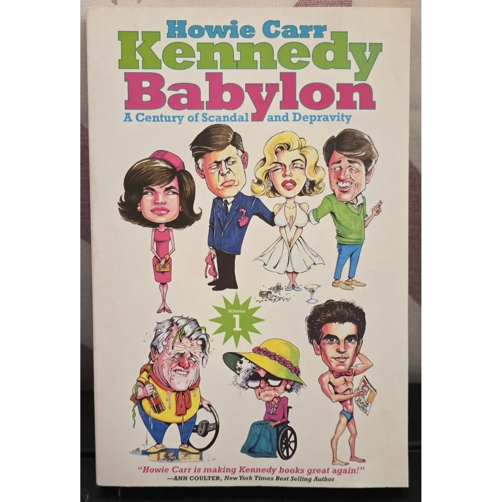 Kennedy Babylon Vol 1 by Howie‎ Carr Softcover Signed Inscribed 2017 Preowned